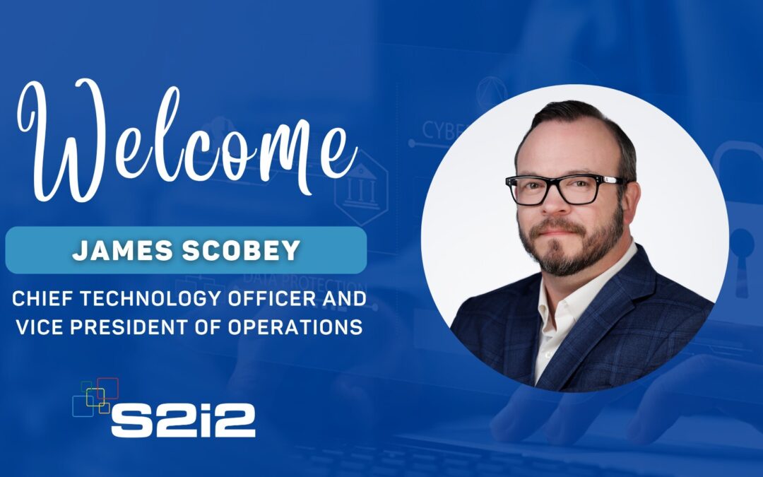 S2i2, Inc. Appoints James Scobey as Chief Technology Officer and Vice President of Operations